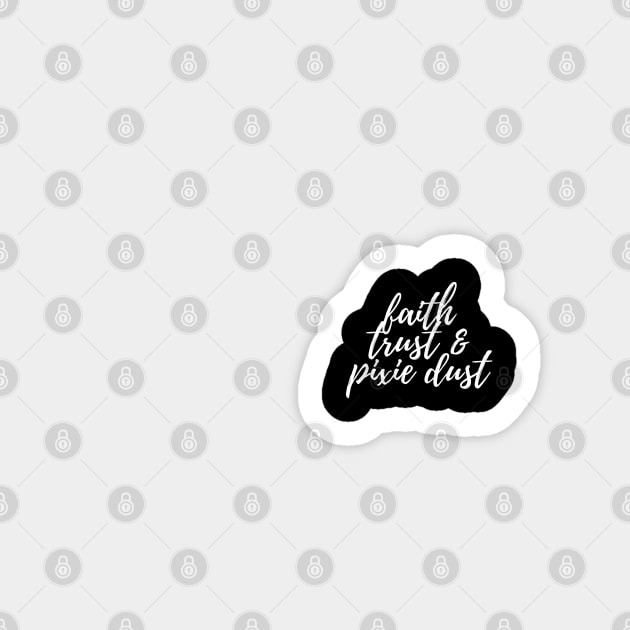 Faith Trust and Pixie Dust Sticker by FandomTrading